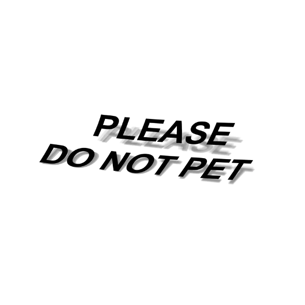 Utskuren Dekal - PLEASE DO NOT PET
